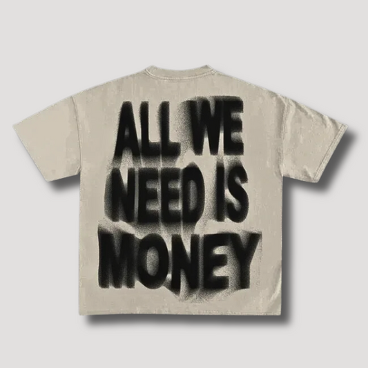 All We Need Is Money Letter Grafisch Shirt